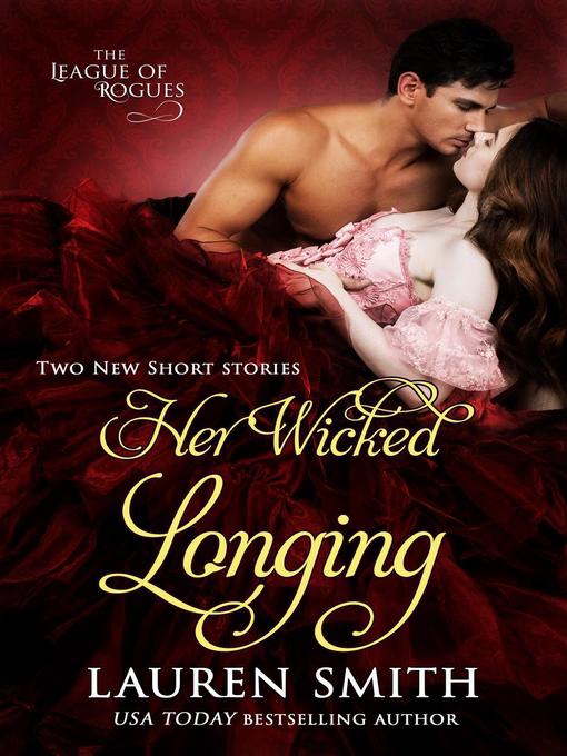 Title details for Her Wicked Longing (Two Short Historical Romance Stories) by Lauren Smith - Available